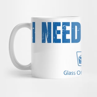 I Need A HUGe Glass Of I Need A Huge Glass Of Whiskey Mug